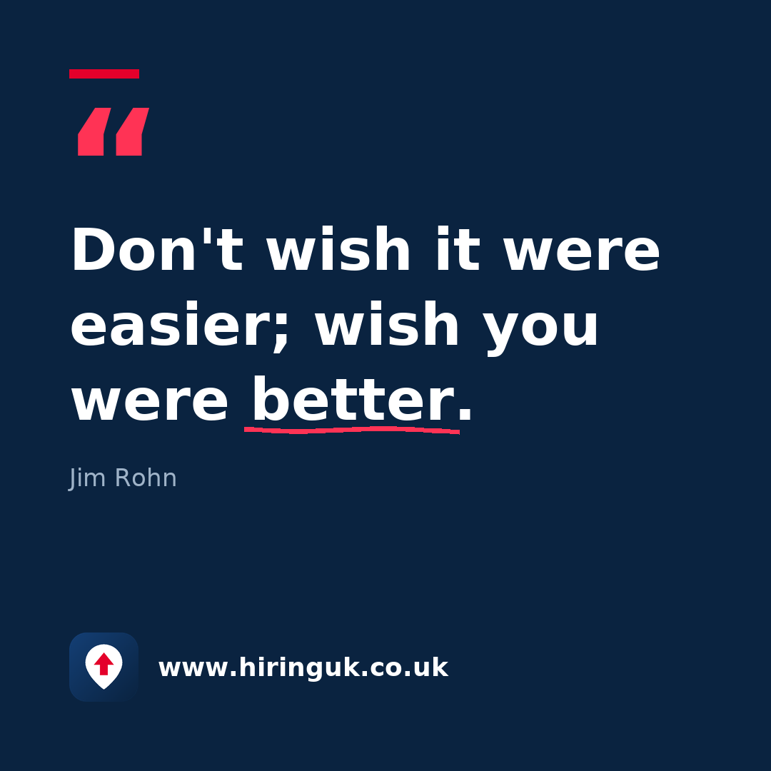 Quote card: Don't wish it were easier; wish you were better.