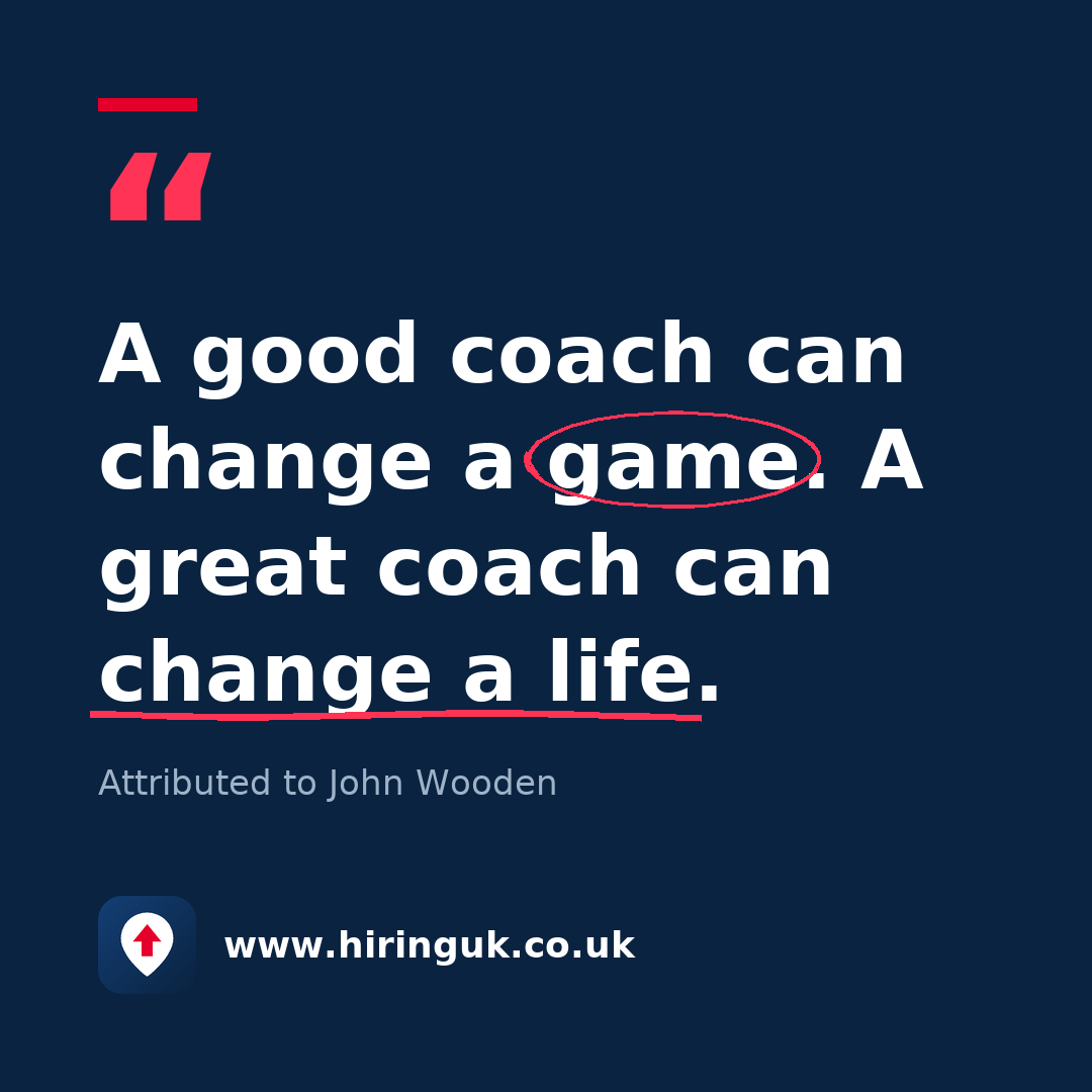 Quote card: A good coach can change a game. A great coach can change a life.