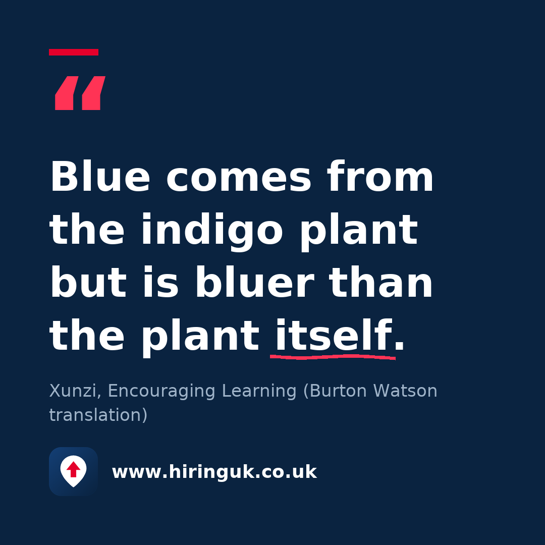Quote card: Blue comes from the indigo plant but is bluer than the plant itself.