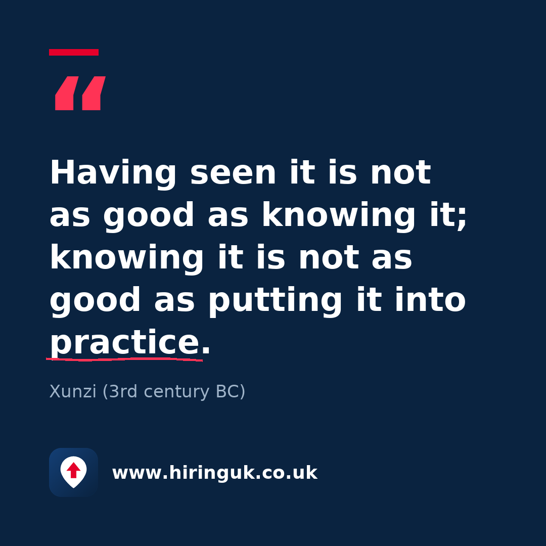 Quote card: Having seen it is not as good as knowing it; knowing it is not as good as putting it into practice.