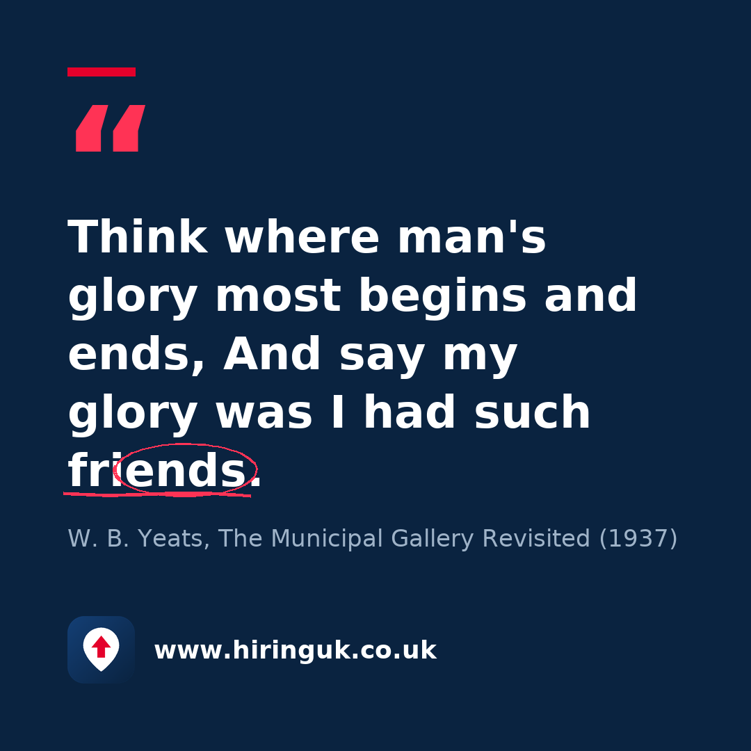 Quote card: Think where man's glory most begins and ends, And say my glory was I had such friends.