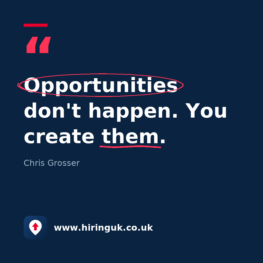 Quote card: Opportunities don't happen. You create them.