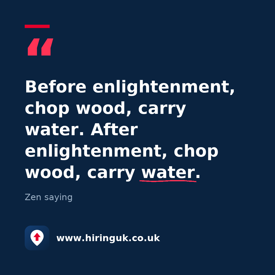 Quote card: Before enlightenment, chop wood, carry water. After enlightenment, chop wood, carry water.