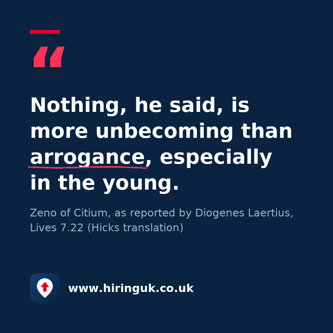 Quote card: Nothing, he said, is more unbecoming than arrogance, especially in the young.