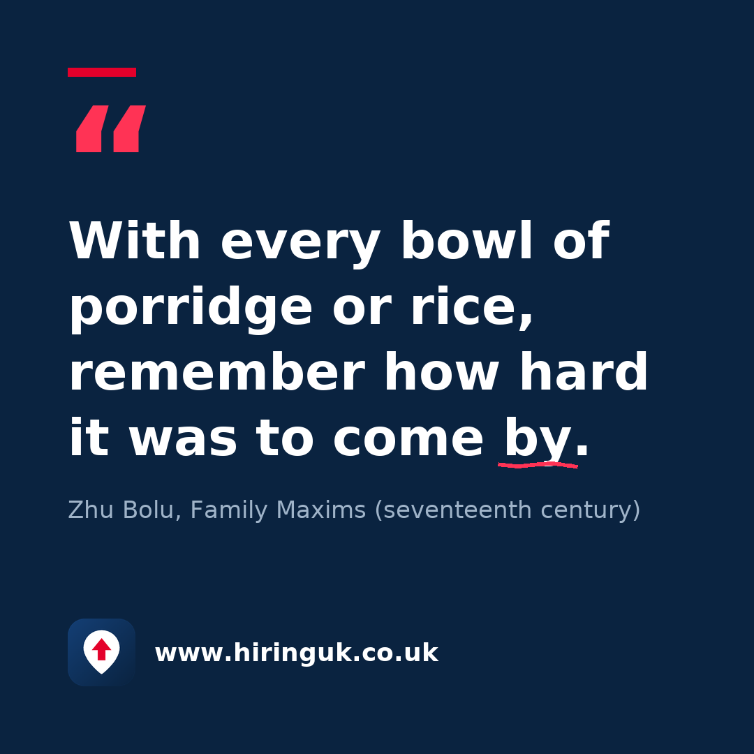 Quote card: With every bowl of porridge or rice, remember how hard it was to come by.