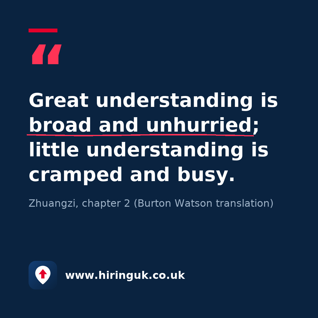 Quote card: Great understanding is broad and unhurried; little understanding is cramped and busy.