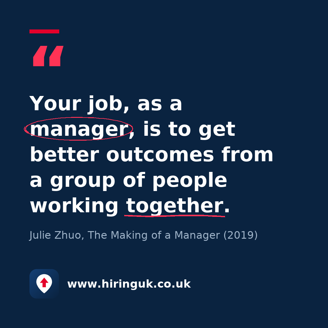 Quote card: Your job, as a manager, is to get better outcomes from a group of people working together.