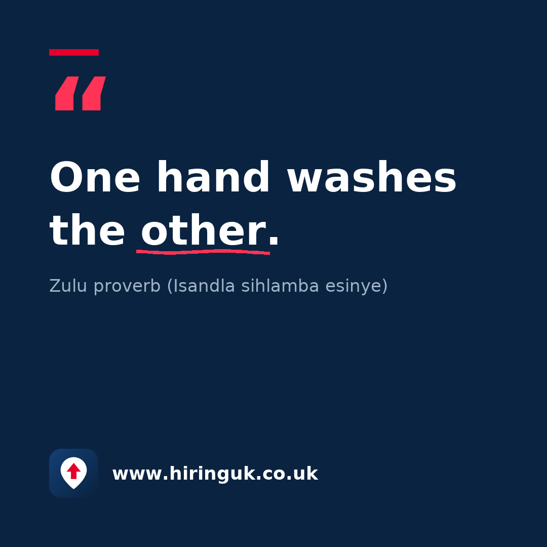 Quote card: One hand washes the other.